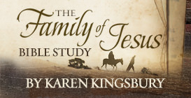 Karen Kingsbury and the Family of Jesus