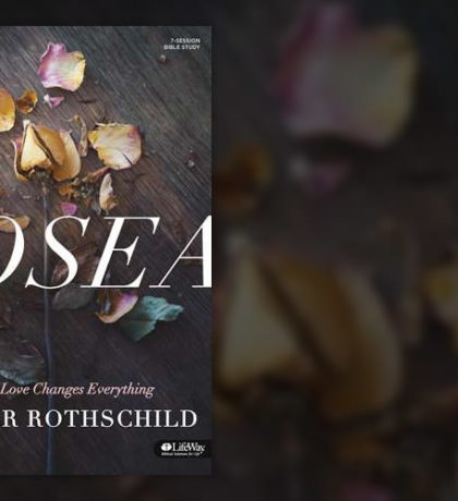 Hosea | Unfailing Love Changes Everything