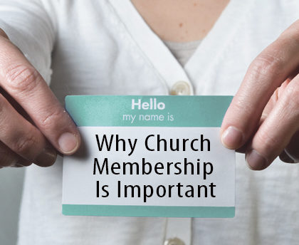 Why Church Membership Is Important