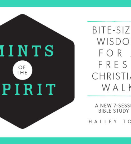 Announcing a NEW Bible Study: Mints of the Spirit