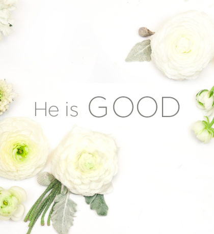 Attributes of God | He Is Good