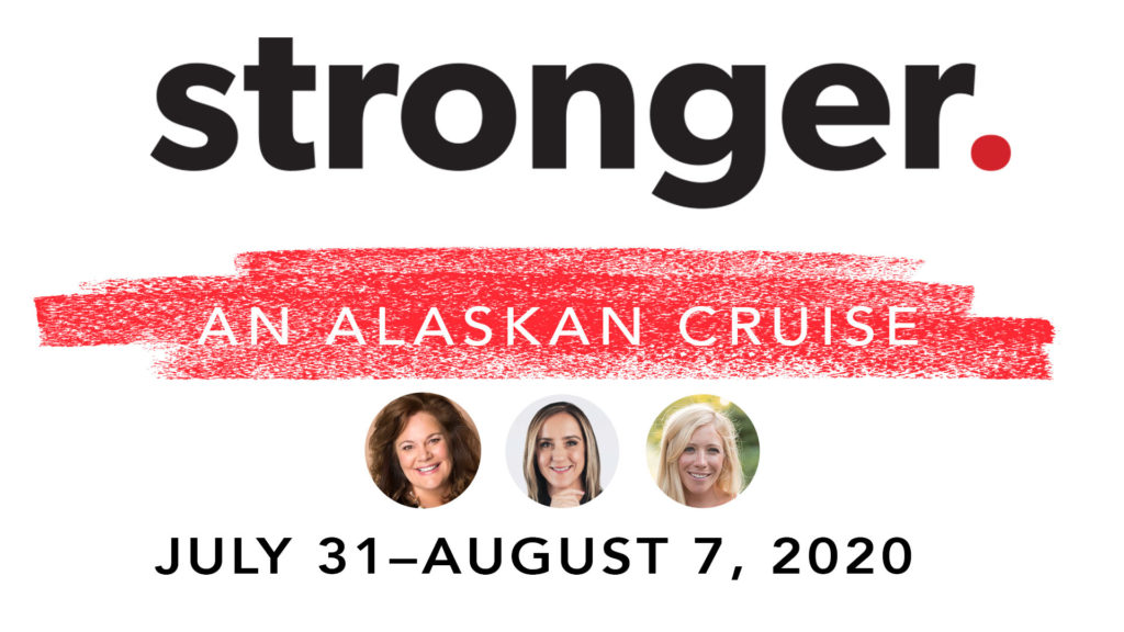Stronger an alaskan cruise logo, the words july 31-august 7, 2020