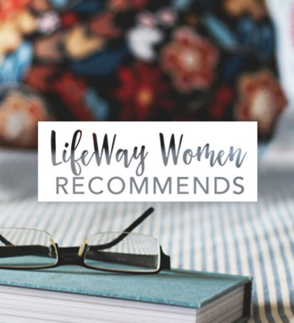 Lifeway Women Recommends | 10 Studies for the New Year