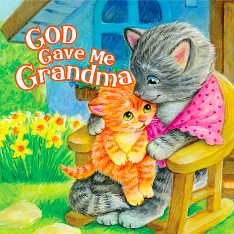 God gave me Grandma