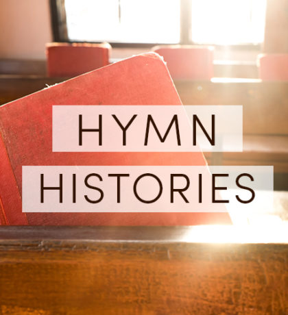 Hymn Histories | Take My Life and Let it Be