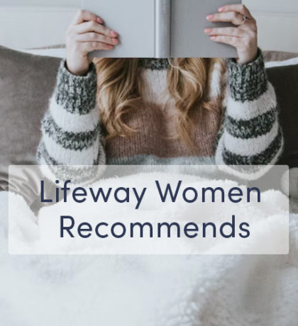 Lifeway Women Recommends | Studies Leading up to Easter