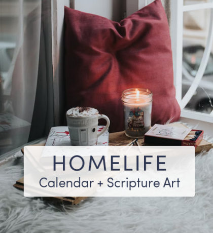 HomeLife Calendar & Scripture Art | April 2023