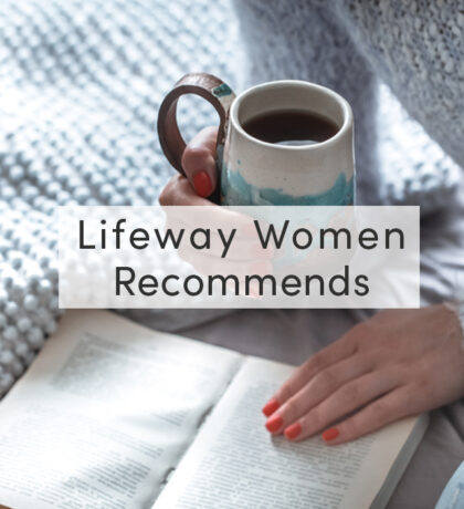 Lifeway Women Recommends | Studies for Summer