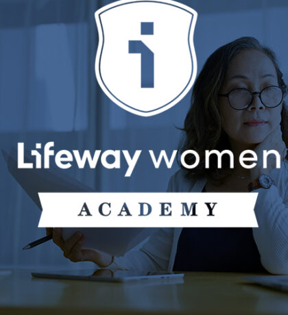 Announcing Our New Lifeway Women Academy Course | How to Lead and Serve Women